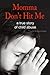 Momma, Don't Hit Me!: A True Story of Child Abuse (Shannon's NH Diaries)