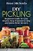 DIY Pickling: Beginners Gui...