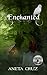Enchanted by Aneta Cruz