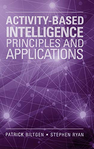 Activity Based Intelligence: Principles (The Artech House Electronic Warfare Library)