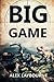 Big Game: A Prehistoric Thriller