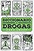 Diccionario de drogas / Drug Dictionary (Spanish Edition)