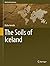 The Soils of Iceland (World Soils Book Series)