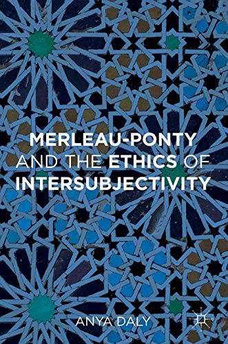 Merleau-Ponty and the Ethics of Intersubjectivity (Hardcover)
