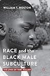 Race and the Black Male Subculture: The Lives of Toby Waller