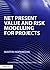 Net Present Value and Risk Modelling for Projects (Routledge Frontiers in Project Management)