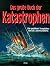 Das große Buch der Katastrophen: Die größten Tragödien des 20. Jahrhunderts