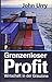Grenzenloser Profit - Wirtschaft in der Grauzone