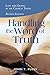 Handling the Word of the Truth