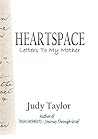 Heartspace: Letters To My Mother Heartspace: Letters To My Mother