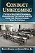 Conduct Unbecoming: Fifteen Military Criminals, Rogues and Victims of Justice from the Revolutionary War to Vietnam