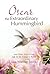 Oscar the Extraordinary Hummingbird: And Other Tales From Life In My Father's World