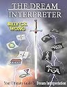 The Dream Interpreter: Your Ultimate Guide To Dream Interpretation