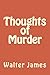 Thoughts of Murder