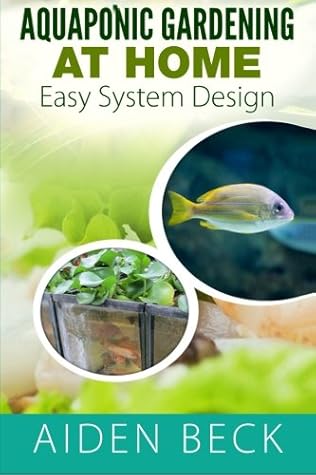 Aquaponic Gardening at Home: Easy System Design Kindle