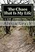 The Chaos That Is My Life by Alesia Leach