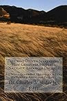 "Enduring Driven Succeeding": How Graduate Students Navigate Advanced Degrees: A Classic Grounded Theory on Progressing through Advanced Degrees "Enduring Driven Succeeding": How Graduate Students Navigate Advanced Degrees: A Classic Grounded Theory on Progressing through Advanced Degrees