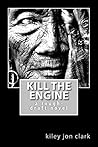 Kill The Engine: a rough-draft novel (Hungry-Ghost Dreams)