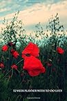 52 Week Diary Planner with To-Do List: Undated 52 Week Diary Poppies (52 Week Diaries)