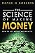 The Science of Making Money: How To Get Money & Wealth