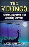 The Vikings: Raiders, Explorers And Seafaring Warriors
