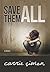 Save Them All by Carrie Simon