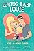 Loving Baby Louie: Hope in ...