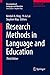 Research Methods in Language and Education (Encyclopedia of Language and Education)
