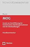 Mog: Gesetz Zur Durchfuhrung Der Gemeinsamen Marktorganisationen Und Der Direktzahlungen (Lebensmittelrechtliche Abhandlungen) (German Edition)