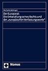 Der Europarat: Die Entwicklung Seines Rechts Und Der -europaischen Verfassungswerte- (German Edition)