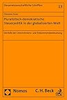 Pluralistisch-demokratische Steuerpolitik in Der Globalisierten Welt: Die Rolle Der Unternehmens- Und Einkommensbesteuerung (Steuerwissenschaftliche Schriften) (German Edition)