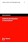 Politische Partizipation in Deutschland (Studien Zur Wahl- Und Einstellungsforschung) (German Edition)