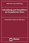 Entwicklung Und Perspektiven Der Europaischen Union: Festschrift Fur Professor Dr. Rolf Caesar (German Edition)