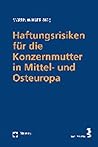Haftungsrisiken Fur Die Konzernmutter in Mittel- Und Osteuropa (German Edition)