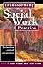 Transforming Social Work Pr...