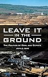 Leave It in the Ground: The Politics of Coal and Climate