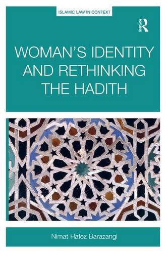 Woman's Identity and Rethinking the Hadith (Hardcover)