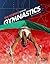 The Science Behind Gymnastics (Edge Books: Science of the Summer Olympics)