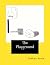 The Playground: The stories...