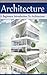 Architecture: A Beginners I...