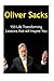 Oliver Sacks: 150 Life Transforming Lessons that will Inspire You: Oliver Sacks, Oliver Sacks Book, Oliver Sacks Info, Oliver Sacks Facts, Oliver Sacks Words