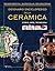 Dizionario enciclopedico della ceramica: Storia, arte, tecnologia (tomo I - ABC) (Italian Edition)