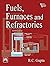 Fuels, Furnaces and Refractories by R.C. Gupta
