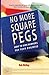 No More Square Pegs: How to...