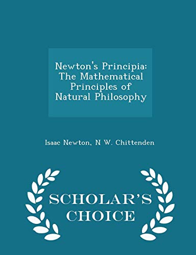 Newton's Principia: The Mathematical Principles of Natural Philosophy