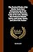 The Poetical Works of Sir Walter Scott, Bart. Containing Lay of the Last Minstrel, Marmion, Lady of the Lake, Rokeby, Don Roderick, Ballads, Lyrics, and Songs. Notes, and Life of the Author