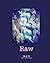 "Raw"