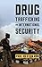 Drug Trafficking and International Security (Peace and Security in the 21st Century)