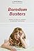 Boredom Busters