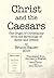 Christ and the Caesars: The...